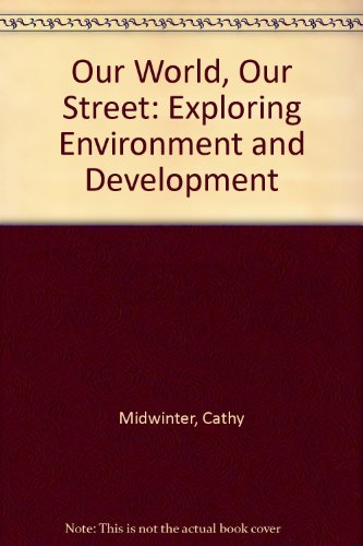 9781858501314: Our World, Our Street: Exploring Environment and Development