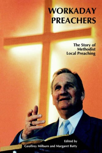 Stock image for Workaday Preachers: Story of Methodist Local Preachers for sale by WorldofBooks