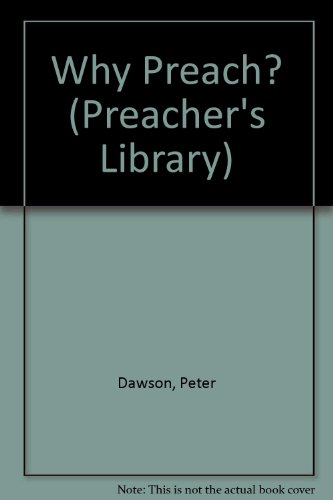 Stock image for Why Preach? (Preacher's Library) for sale by AwesomeBooks