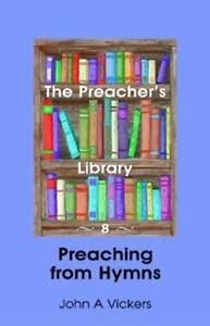 Beispielbild fr Preaching from Hymns (Preachers Library) zum Verkauf von Reuseabook