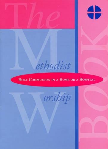 Imagen de archivo de The Methodist Worship Book - Orders of Service: Holy Communion (Large Print) a la venta por AwesomeBooks