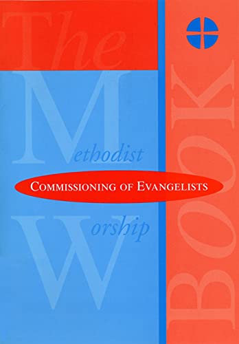 Imagen de archivo de The Methodist Worship Book - Orders of Service: Commissioning of Evangelists a la venta por Revaluation Books