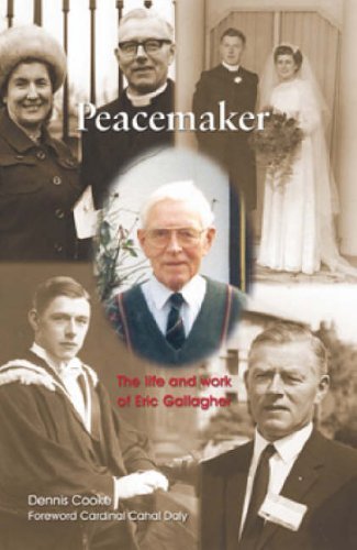 Imagen de archivo de Peacemaker: The Life and Work of Eric Gallagher a la venta por WorldofBooks