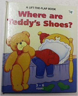 Imagen de archivo de Where Are Teddy's Shoes? (Lift the Flap Books) a la venta por AwesomeBooks