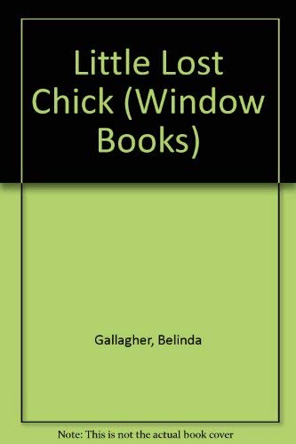 Stock image for Little Lost Chick (Window Books) for sale by Bestsellersuk