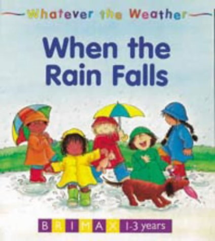 Stock image for When the Rain Falls (Whatever the Weather) for sale by ThriftBooks-Atlanta