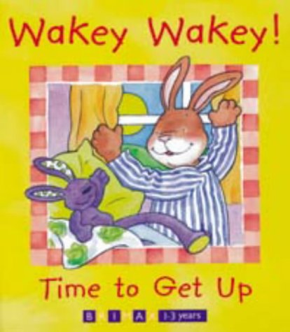 Imagen de archivo de Wakey Wakey! Time to Get Up a la venta por Better World Books