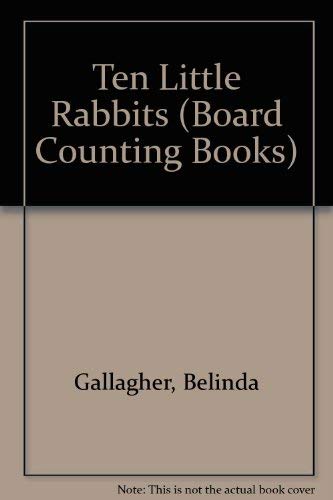9781858541259: Ten Little Rabbits (Board Counting Books)