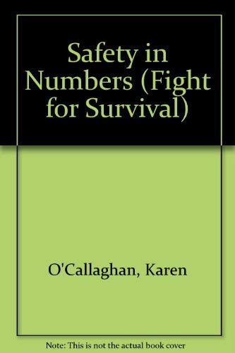 Beispielbild fr Safety in Numbers (Fight for Survival) zum Verkauf von AwesomeBooks