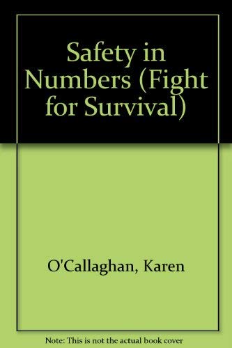 Imagen de archivo de Safety in Numbers (The Fight for Survival) a la venta por BookHolders