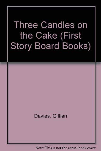 9781858542065: Three Candles on the Cake (First Story Board Books)