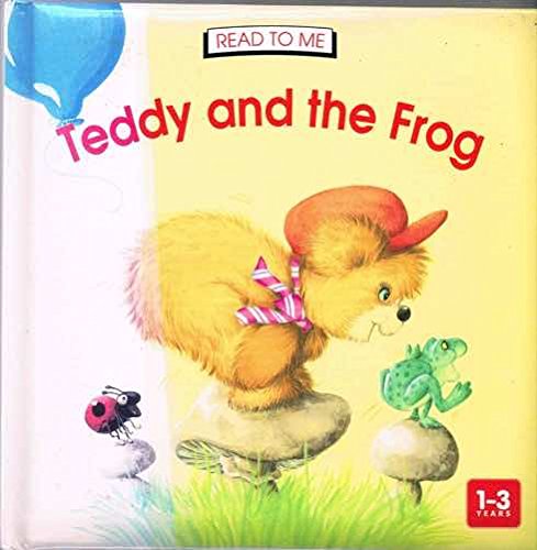 Stock image for Teddy and the Frog (Read to Me Board Books) for sale by AwesomeBooks