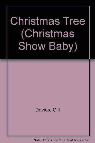 Imagen de archivo de Christmas Tree (Christmas Show Baby) a la venta por AwesomeBooks