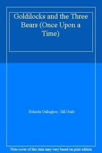 Beispielbild fr Goldilocks and the Three Bears (Once Upon a Time) zum Verkauf von WorldofBooks