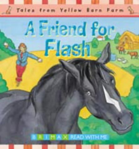 9781858543246: A Friend for Flash (Tales from the Yellow Barn Farm)