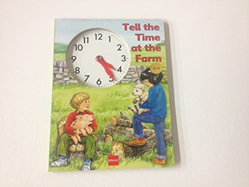 Beispielbild fr Tell the Time at the Farm (Clock Books Ser.)) zum Verkauf von WorldofBooks