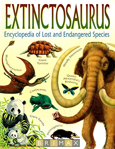 9781858544076: Extinctosaurus: Encyclopedia of Lost and Endangered Species