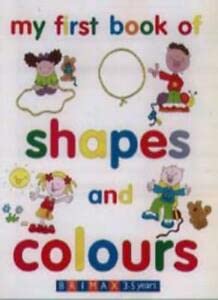 Stock image for My First Book of Shapes and Colours (Early Learning) for sale by ThriftBooks-Atlanta