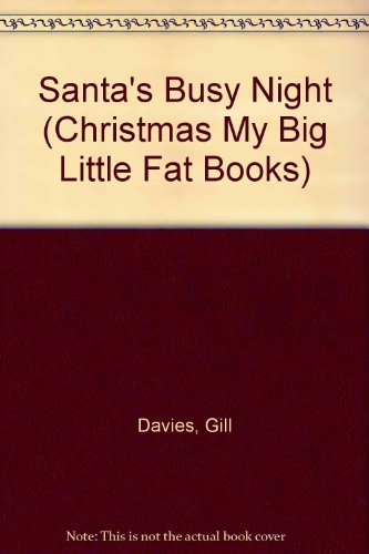 Stock image for Santa's Busy Night (Christmas My Big Little Fat Books) for sale by Wonder Book