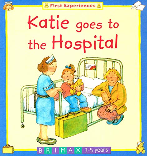 Beispielbild fr Katie Goes to the Hospital (The first experiences series) zum Verkauf von WorldofBooks