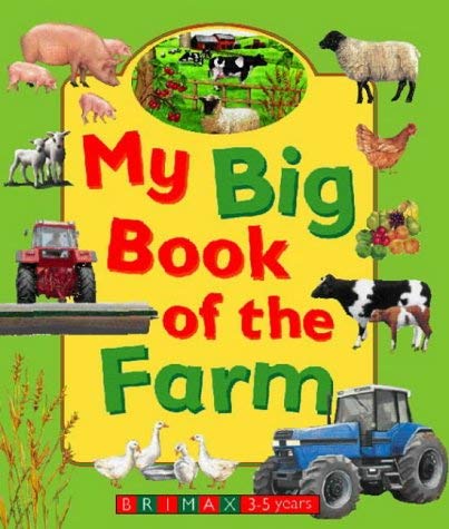 Stock image for My Big Book of the Farm for sale by Better World Books: West