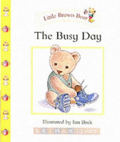 Stock image for Little Brown Bear: Busy Day for sale by Wonder Book