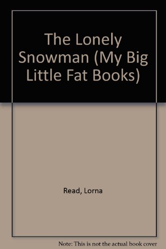 Imagen de archivo de Lonely Snowman (My Big Little Fat Books) a la venta por SecondSale