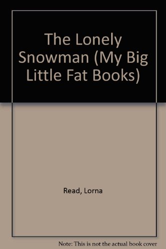 Stock image for Lonely Snowman (My Big Little Fat Books) for sale by SecondSale