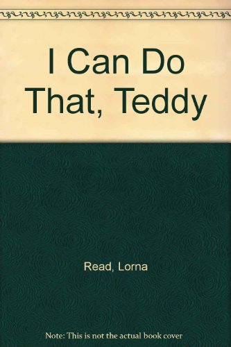 Beispielbild fr I Can Do That, Teddy zum Verkauf von AwesomeBooks