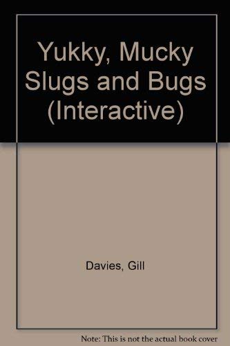 9781858548036: Yukky, Mucky Slugs and Bugs (Interactive S.)