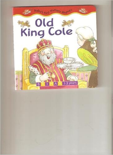 Stock image for Old King Cole (Baby's First Nursery Rhymes) for sale by Wonder Book