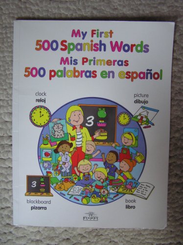 9781858549699: My First 500 Spanish Words Mis Primeras 500 Palabr