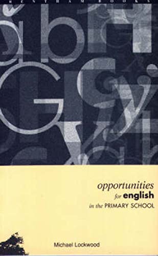 Stock image for Opportunities for English in the Primary School for sale by G. & J. CHESTERS