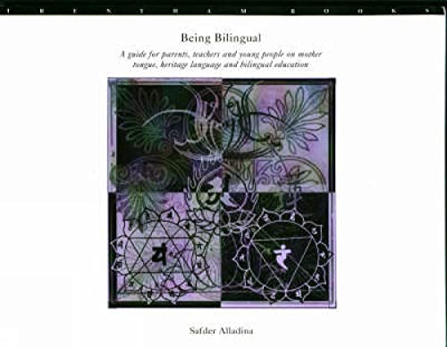 Beispielbild fr Being Bilingual: Mother Tongue, Heritage Language and Education - A Guide for Parents, Teachers and Young People zum Verkauf von WorldofBooks