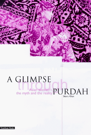 9781858560540: A Glimpse Through Purdah: Asian Women - the Myth and the Reality