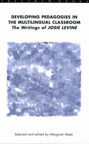 Beispielbild fr Developing Pedagogies in the Multilingual Classroom: The Writings of Josie Levine zum Verkauf von AwesomeBooks