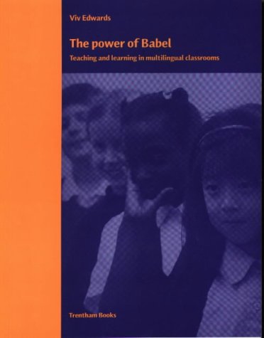 Imagen de archivo de The Power of Babel: Teaching and Learning in Multilingual Classrooms a la venta por WorldofBooks