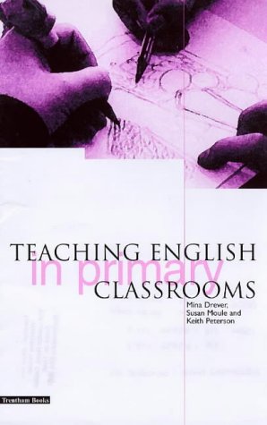 Stock image for Teaching English in Primary Classrooms for sale by Better World Books