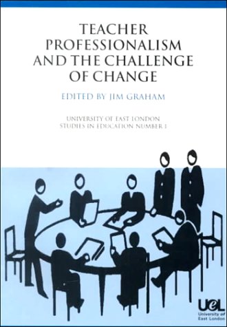 9781858562186: Teacher Professionalism and the Challenge of Change: No. 1 (University of East London Studies in Education, No. 1)