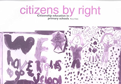 Citizens by Right: Citizenship Education in Primary Schools - Reva Klein