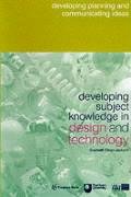 9781858562445: Developing Subject Knowledge in Design and Technology: Developing Planning and Communicating Ideas