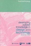 Stock image for Developing Subject Knowledge in Design and Technology: Food Technology for sale by AwesomeBooks