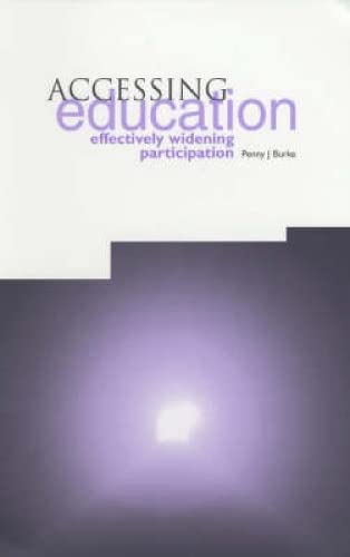 Accessing Education: Effectively Widening Participation (9781858562551) by Burke, Penny Jane