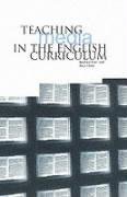 Teaching Media in the English Curriculum - Hart, Andrew, Hicks, Alun