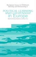 9781858562766: Political Learning and Citizenship in Europe (European Issues in Children's Identity & Citizenship Series)