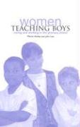 Beispielbild fr Women Teaching Boys: Caring and Working in the Primary Schools zum Verkauf von WorldofBooks