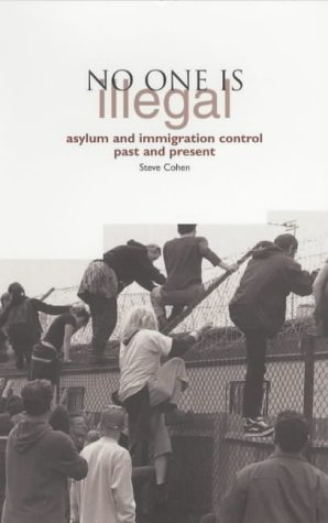 9781858562919: No-one is Illegal: Asylum and Immigration Control Past and Present