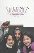 Beispielbild fr Succeeding in Diversity: Culture, Language and Learning in Primary Classrooms zum Verkauf von WorldofBooks