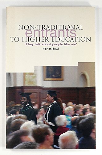 Stock image for Non-Traditional Entrants to Higher Education : They Talk about People Like Me for sale by Better World Books: West