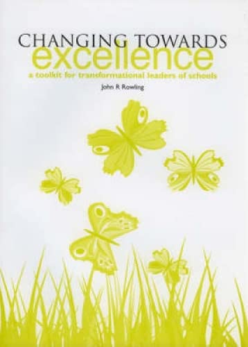 Stock image for Changing Towards Excellence: A Toolkit for Transformational Leaders of Schools for sale by WorldofBooks